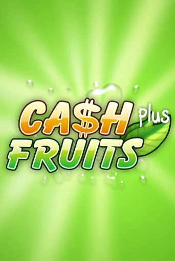 Cash Fruits Plus играть бесплатно в демо режиме | PokerDom