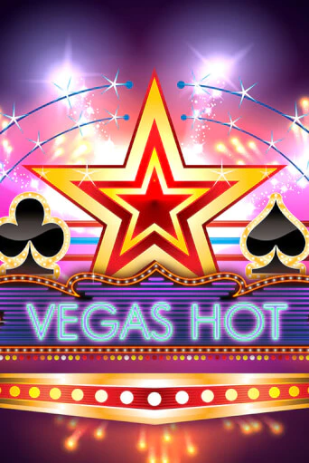 Vegas Hot играть бесплатно в демо режиме | PokerDom