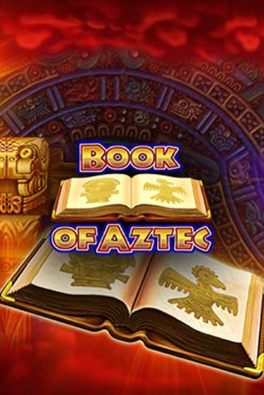 Book of Aztec играть бесплатно в демо режиме | PokerDom