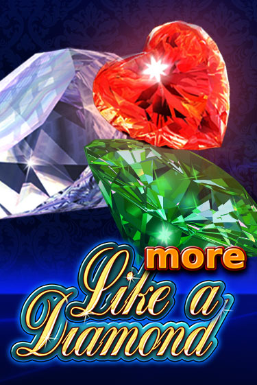 More Like A Diamond играть бесплатно в демо режиме | PokerDom